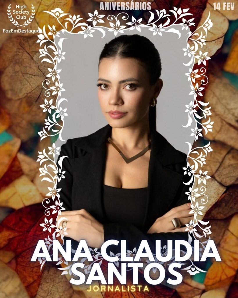 Ana Claudia Santos
Jornalista
Aniversários HighSocietyClub FozEmDestaque 14/02/2026 