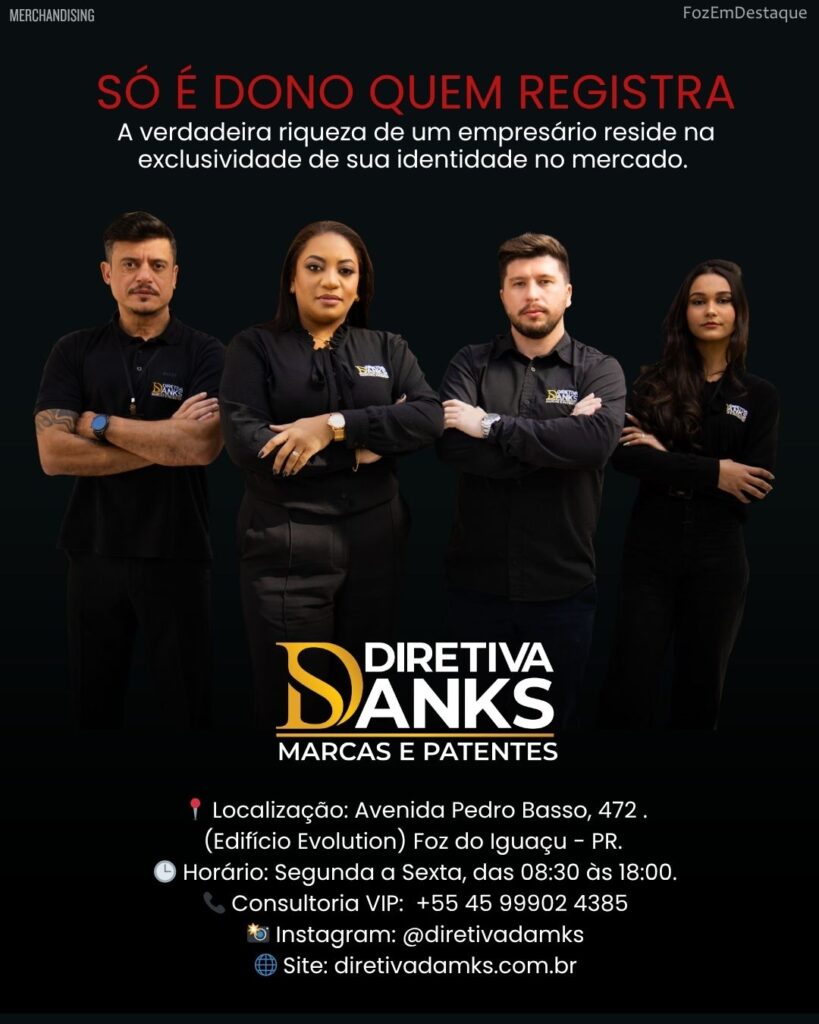 Registro de Marcas em Foz, Diretiva Danks, Dr Luciano Daniel de Souza, Dra. Sirlei Pinheiro
Foz em Destaque, Tour e Shop, Certames de Beleza, Registro de Marca 2026.