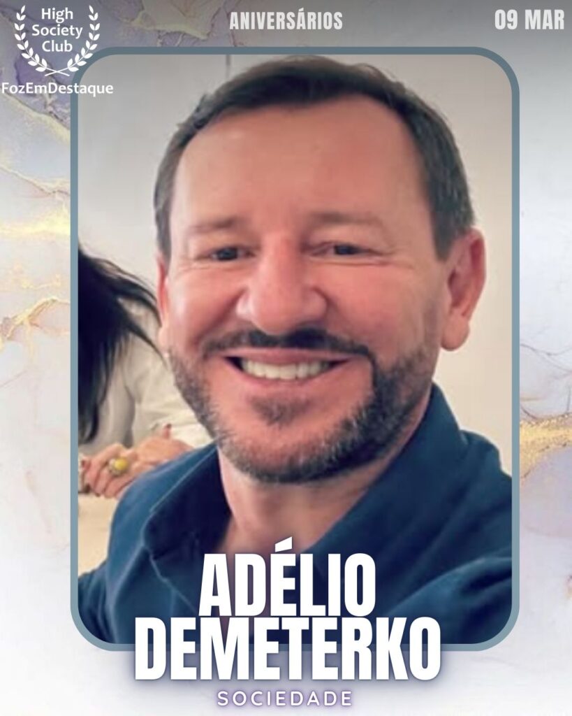 Aniversários HighSocietyClub FozEmDestaque 09-03-2026