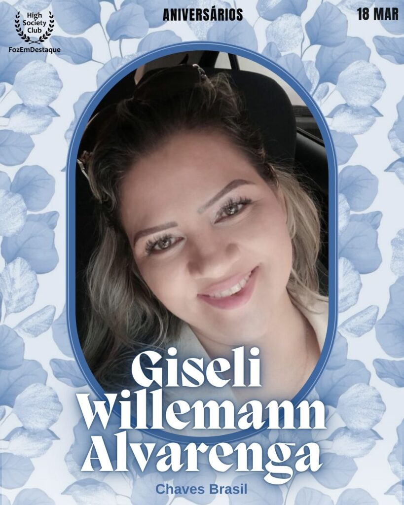 Aniversários HighSocietyClub FozEmDestaque 18-03-2026