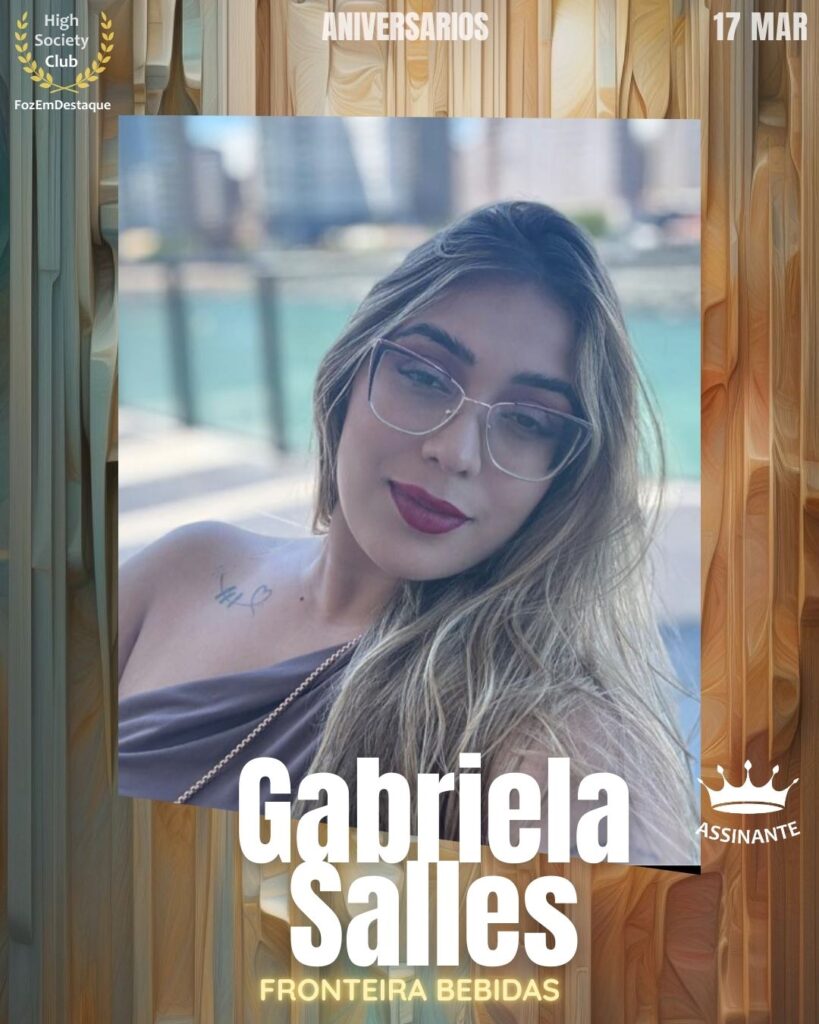 Aniversários HighSocietyClub FozEmDestaque 17-03-2026