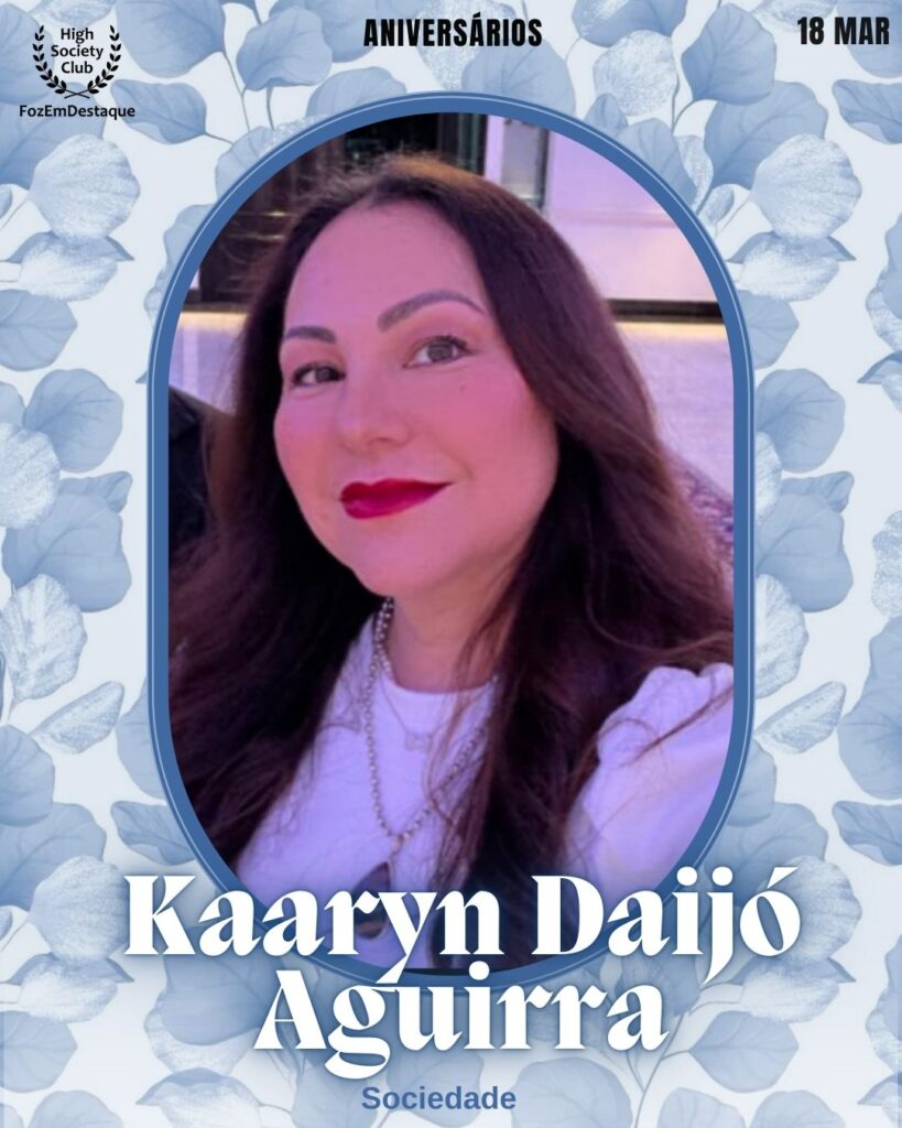 Aniversários HighSocietyClub FozEmDestaque 18-03-2026