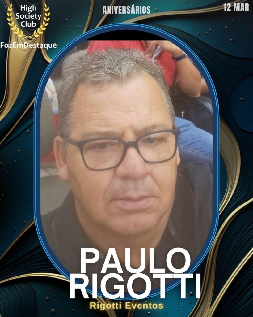 Aniversários HighSocietyClub FozEmDestaque 12-03-2026