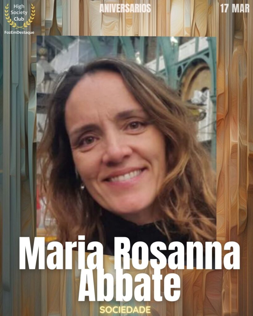 Aniversários HighSocietyClub FozEmDestaque 17-03-2026