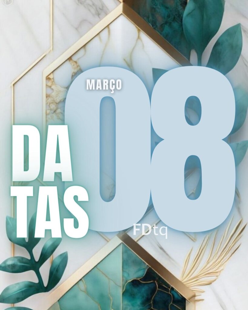  Datas Comemorativas 08-03-2026