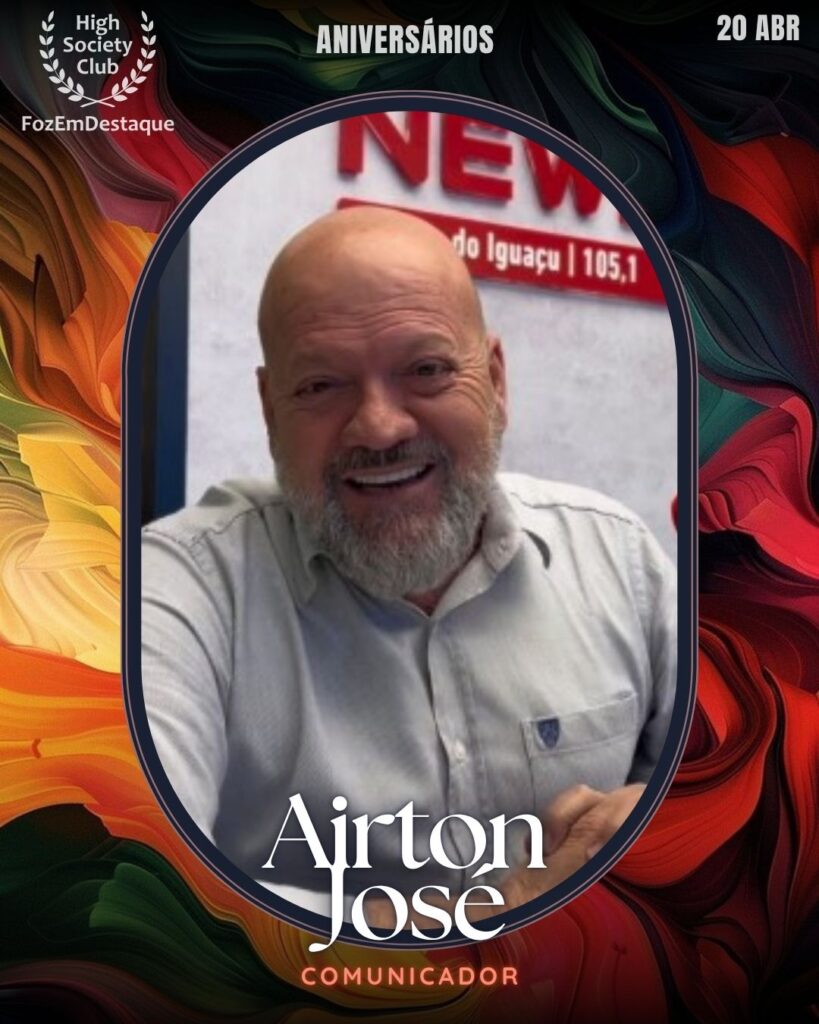 Aniversários HighSocietyClub FozEmDestaque 20-04-2026