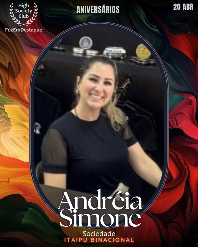 Aniversários HighSocietyClub FozEmDestaque 20-04-2026