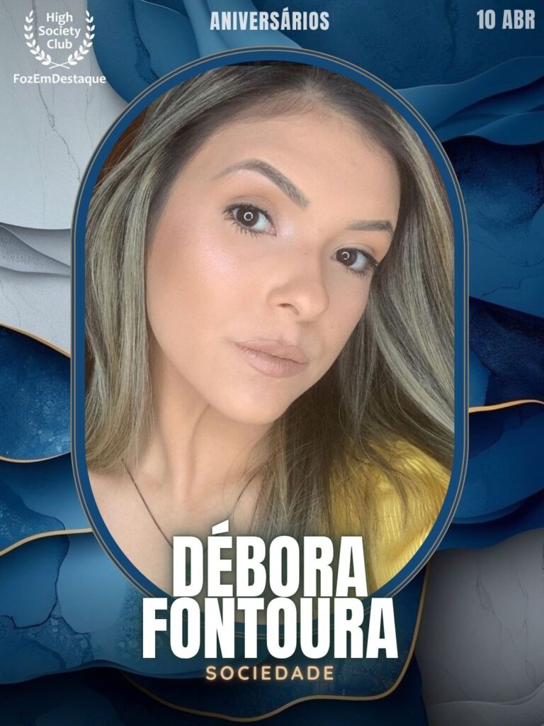 Aniversários HighSocietyClub FozEmDestaque 10-04-2026