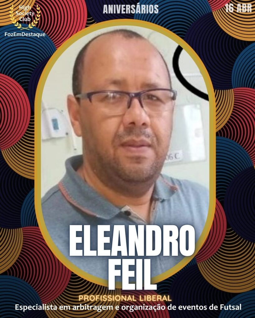 Aniversários HighSocietyClub FozEmDestaque 16-04-2026