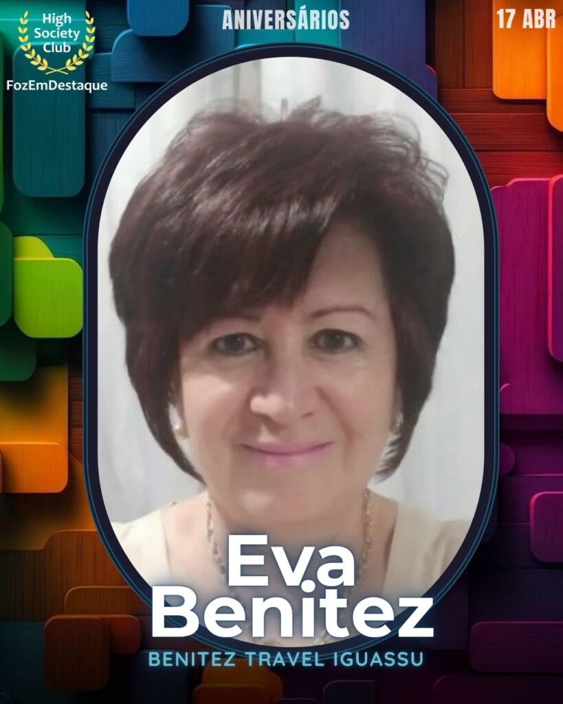 Aniversários HighSocietyClub FozEmDestaque 17-04-2026