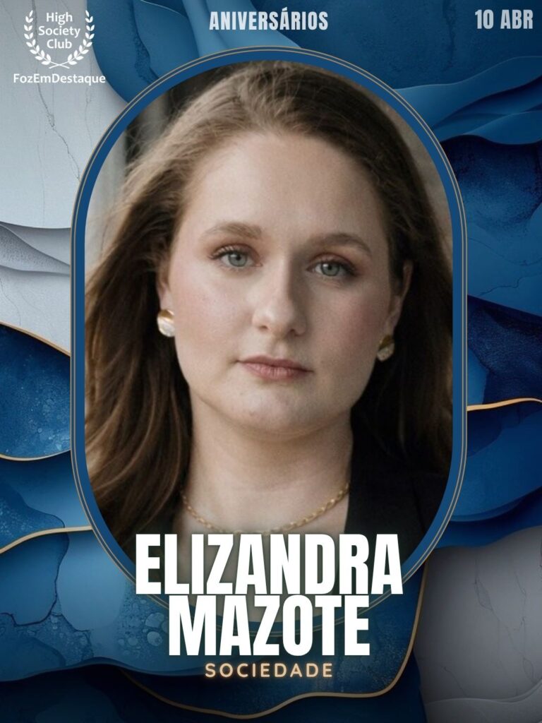 Aniversários HighSocietyClub FozEmDestaque 10-04-2026