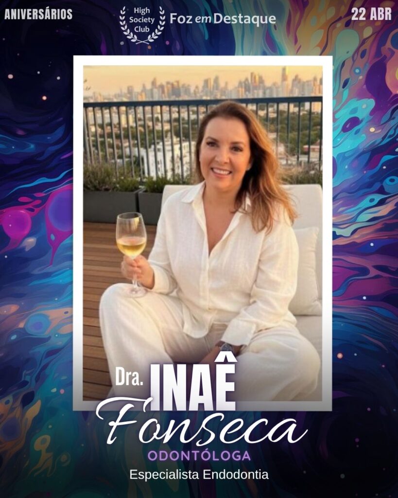 Aniversários HighSocietyClub FozEmDestaque 22-04-2026