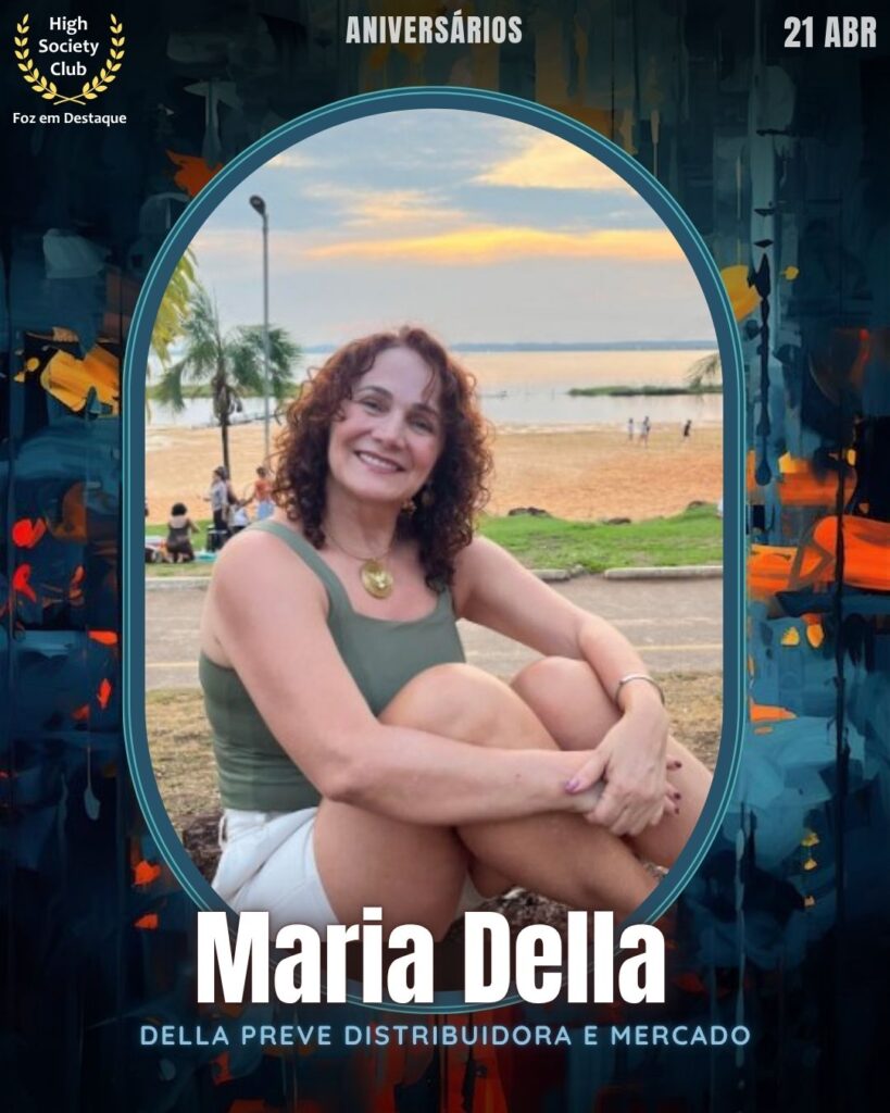 Aniversários HighSocietyClub FozEmDestaque 21-04-2026
