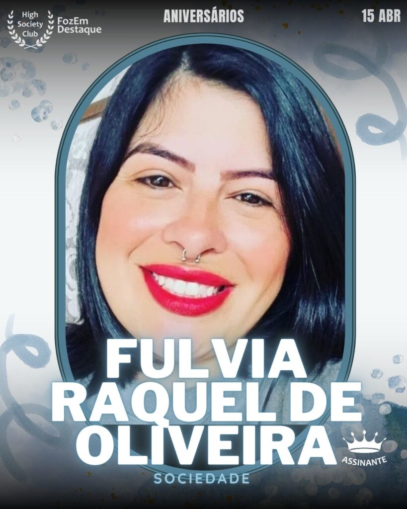 Aniversários HighSocietyClub FozEmdestaque 15-04-2026