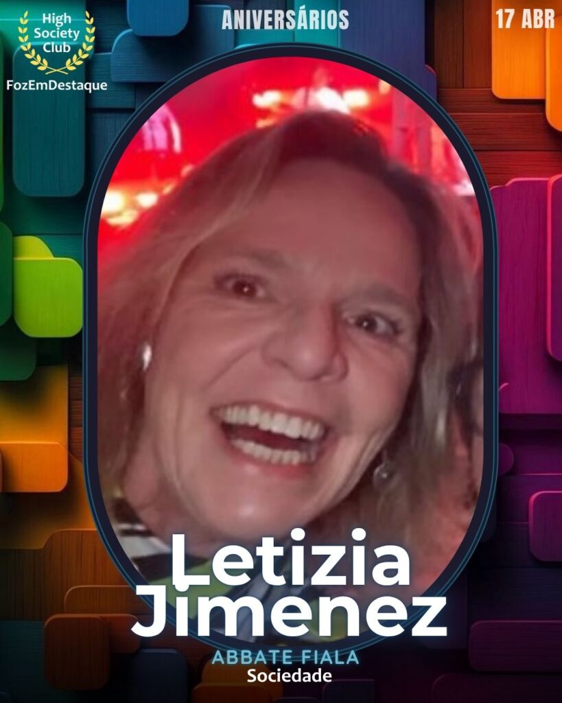 Aniversários HighSocietyClub FozEmDestaque 17-04-2026
